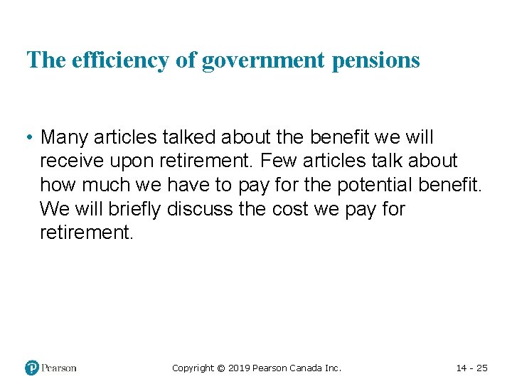 The efficiency of government pensions • Many articles talked about the benefit we will