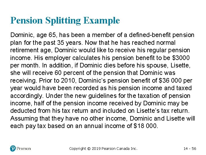 Pension Splitting Example Dominic, age 65, has been a member of a defined-benefit pension