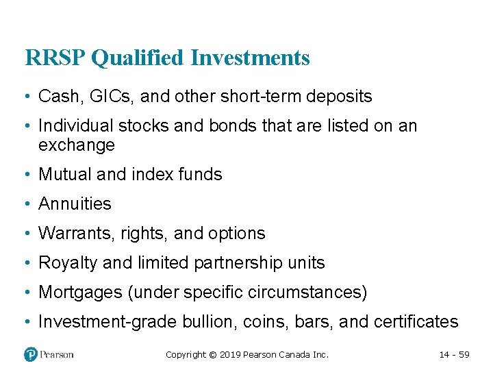 RRSP Qualified Investments • Cash, GICs, and other short-term deposits • Individual stocks and