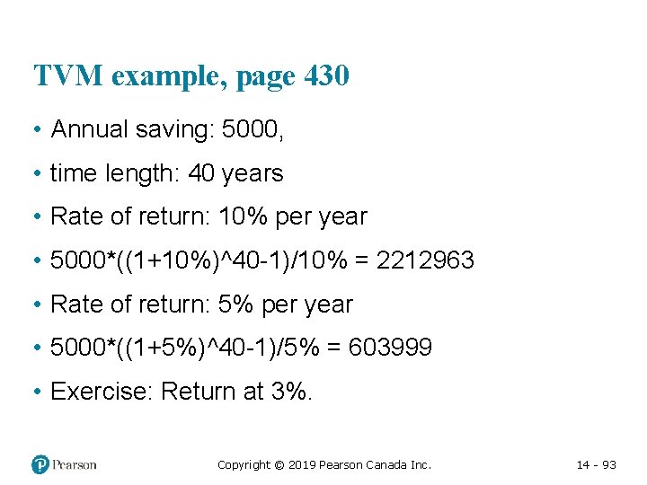 TVM example, page 430 • Annual saving: 5000, • time length: 40 years •