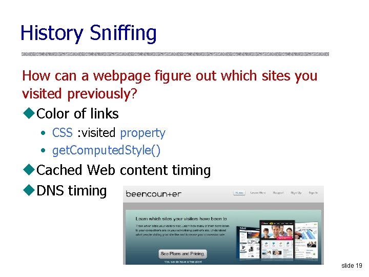 History Sniffing How can a webpage figure out which sites you visited previously? u.