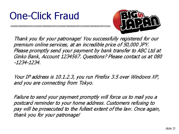 One-Click Fraud Thank you for your patronage! You successfully registered for our premium online