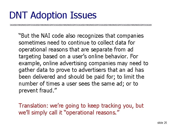 DNT Adoption Issues “But the NAI code also recognizes that companies sometimes need to
