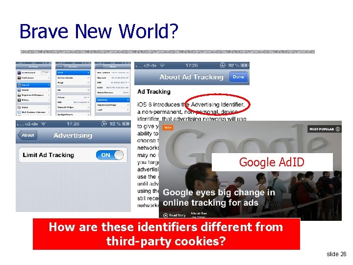 Brave New World? Google Ad. ID How are these identifiers different from third-party cookies?
