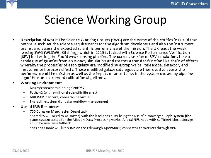 EUCLID Consortium Science Working Group • • Description of work: The Science Working Groups