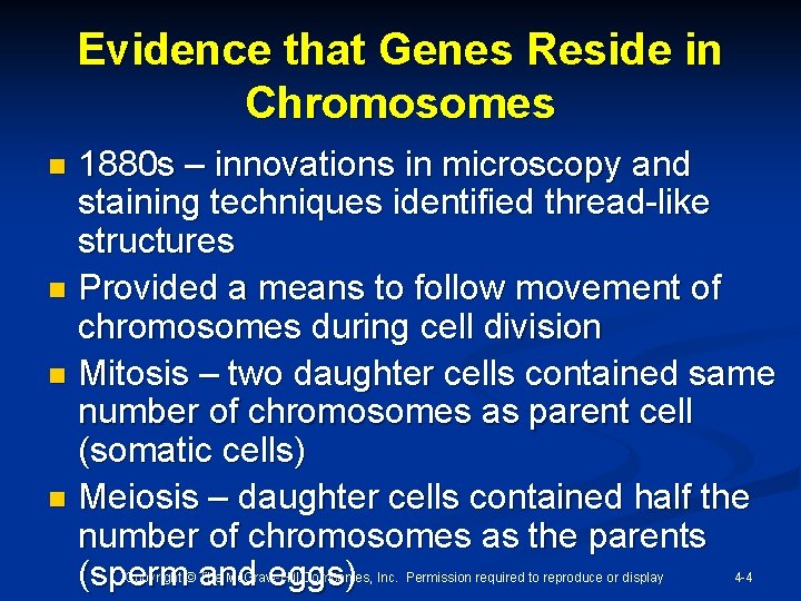 Evidence that Genes Reside in Chromosomes 1880 s – innovations in microscopy and staining