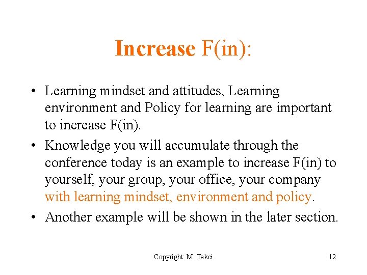 Increase F(in): • Learning mindset and attitudes, Learning environment and Policy for learning are