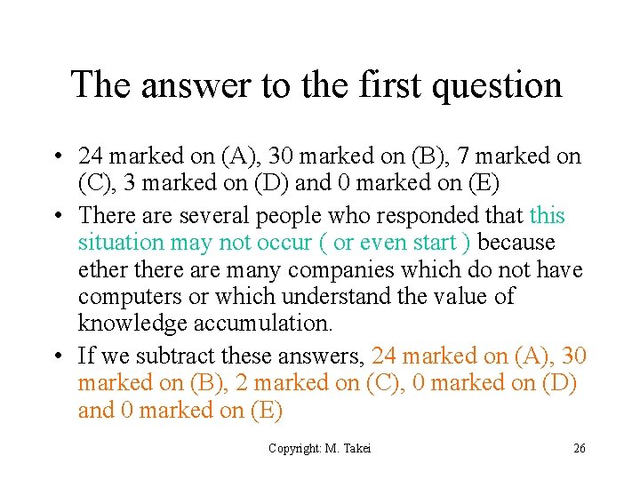 The answer to the first question • 24 marked on (A), 30 marked on
