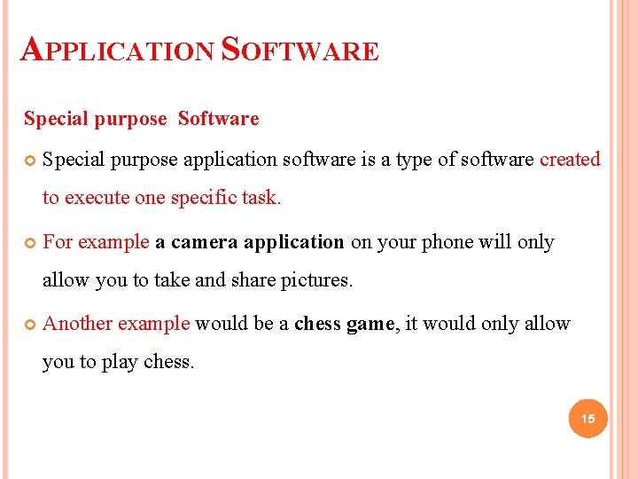 APPLICATION SOFTWARE Special purpose Software Special purpose application software is a type of software APPLICATION SOFTWARE Special purpose Software Special purpose application software is a type of software