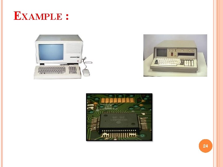 EXAMPLE : 24 EXAMPLE : 24
