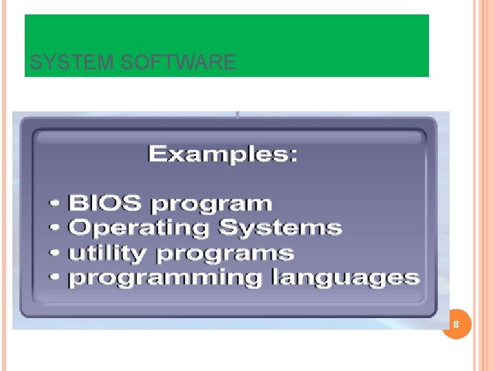 SYSTEM SOFTWARE 8 SYSTEM SOFTWARE 8