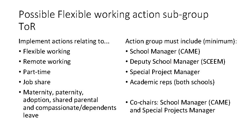 Possible Flexible working action sub-group To. R Implement actions relating to. . . •