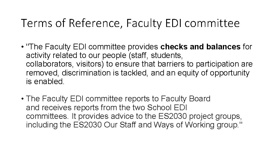 Terms of Reference, Faculty EDI committee • "The Faculty EDI committee provides checks and