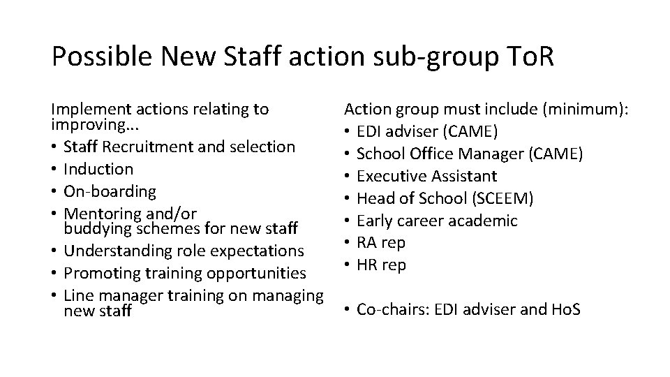 Possible New Staff action sub-group To. R Implement actions relating to improving. . .