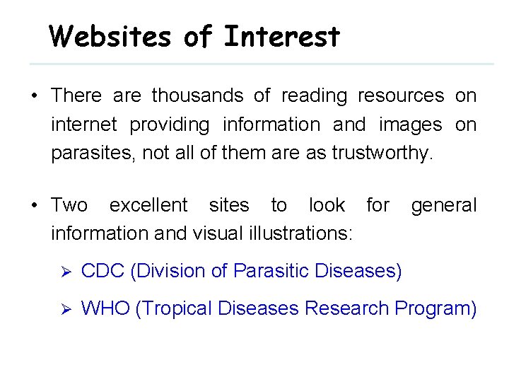 Websites of Interest • There are thousands of reading resources on internet providing information