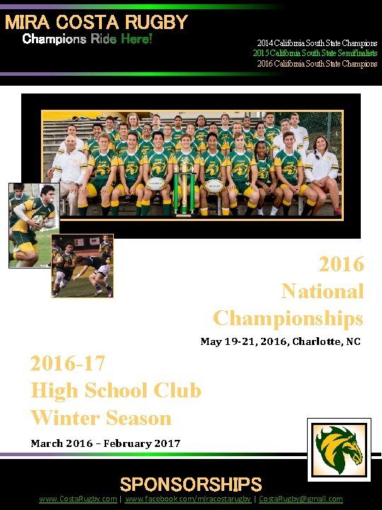 MIRA COSTA RUGBY 2014 California South State Champions 2015 California South State Semifinalists 2016