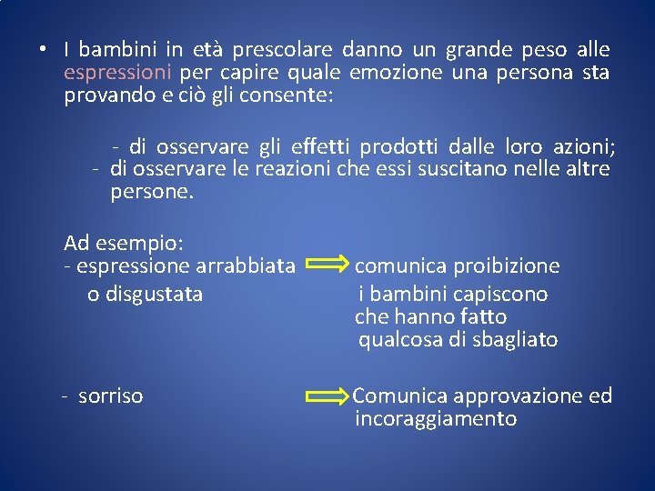  • I bambini in età prescolare danno un grande peso alle espressioni per