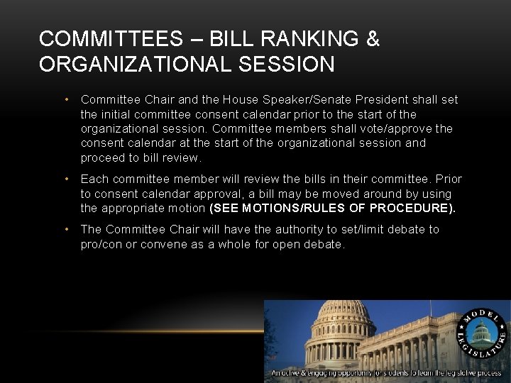 COMMITTEES – BILL RANKING & ORGANIZATIONAL SESSION • Committee Chair and the House Speaker/Senate