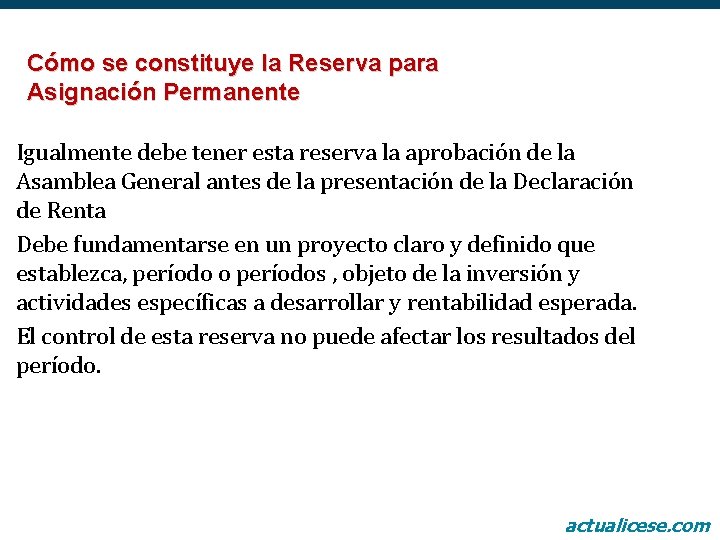 Cómo se constituye la Reserva para Asignación Permanente Igualmente debe tener esta reserva la