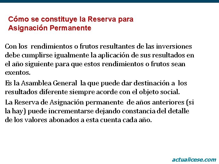 Cómo se constituye la Reserva para Asignación Permanente Con los rendimientos o frutos resultantes