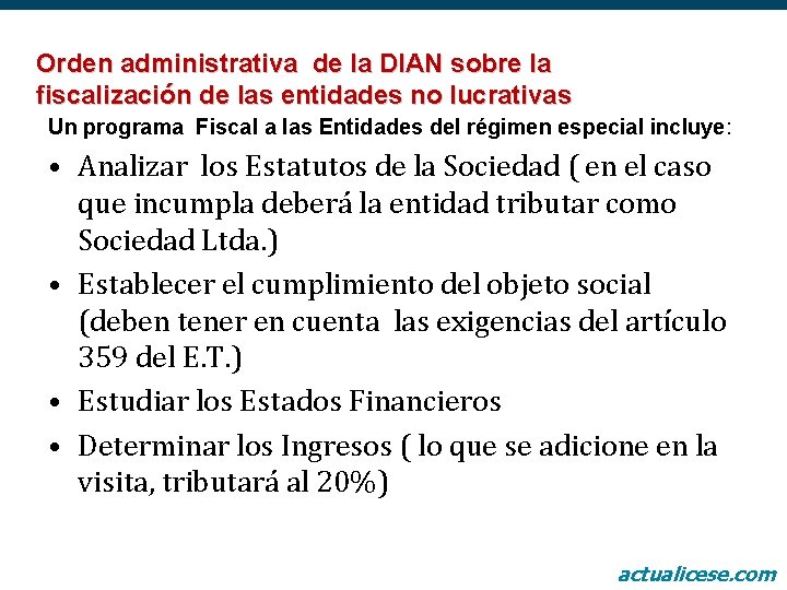 Orden administrativa de la DIAN sobre la fiscalización de las entidades no lucrativas Un