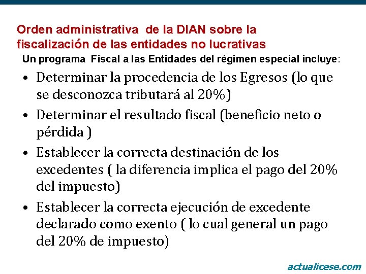 Orden administrativa de la DIAN sobre la fiscalización de las entidades no lucrativas Un