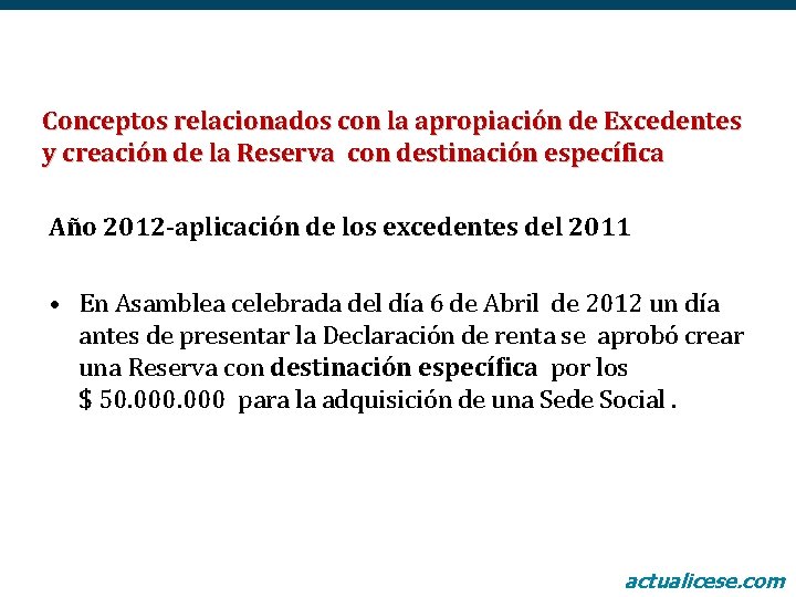 Conceptos relacionados con la apropiación de Excedentes y creación de la Reserva con destinación