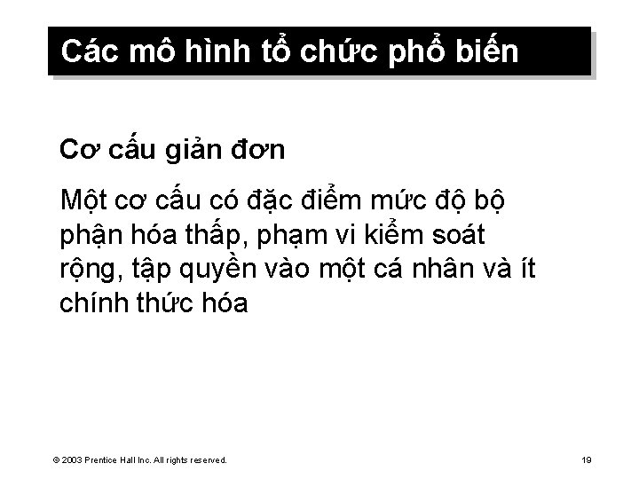 Các mô hình tổ chức phổ biến Cơ cấu giản đơn Một cơ cấu