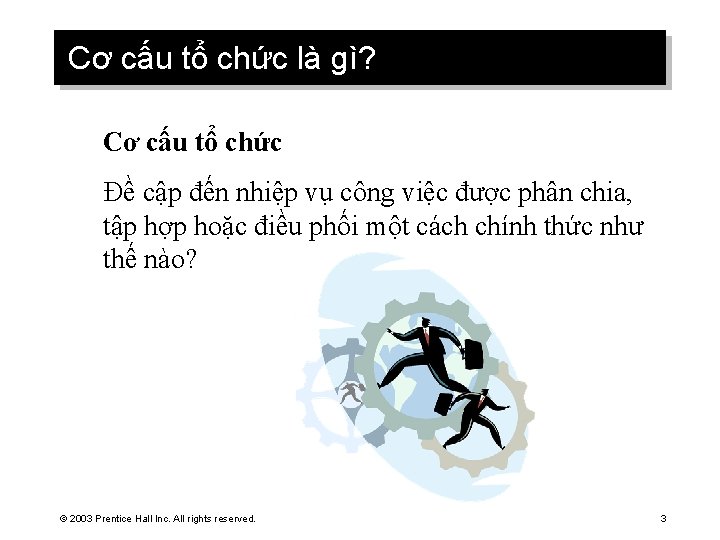 Cơ cấu tổ chức là gì? Cơ cấu tổ chức Đề cập đến nhiệp
