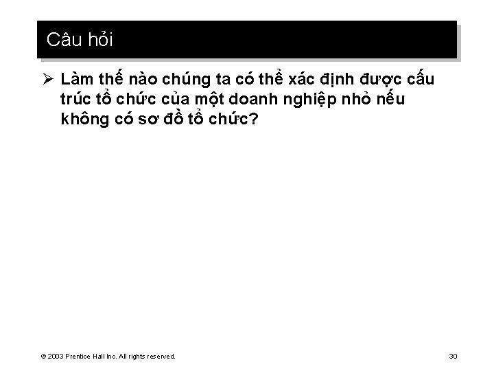 Câu hỏi Ø Làm thế nào chúng ta có thể xác định được cấu