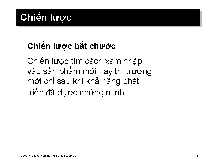 Chiến lược bắt chước Chiến lược tìm cách xâm nhập vào sản phẩm mới