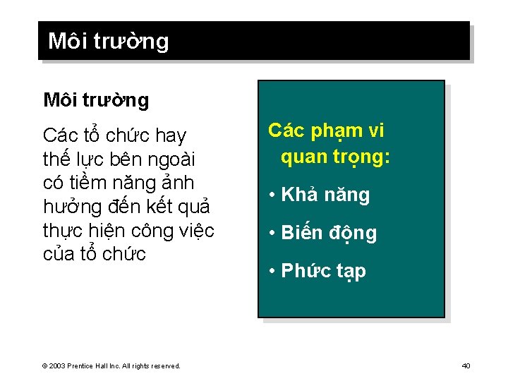 Môi trường Các tổ chức hay thế lực bên ngoài có tiềm năng ảnh