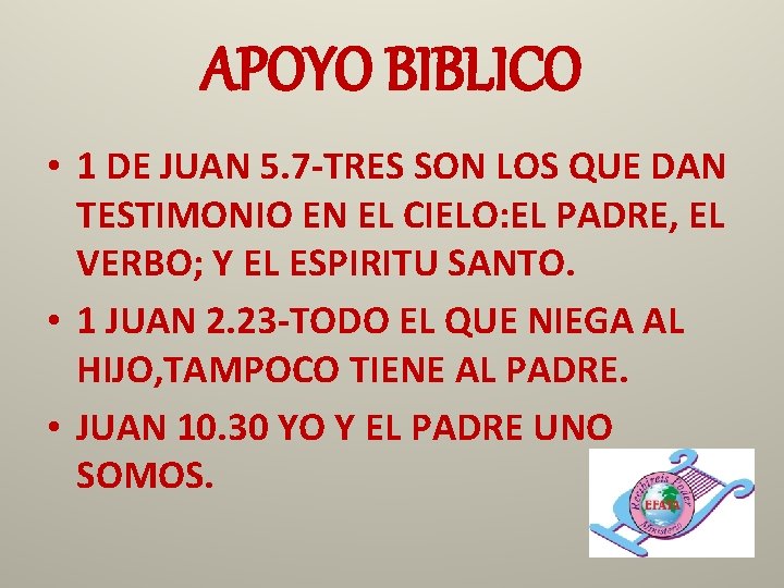 APOYO BIBLICO • 1 DE JUAN 5. 7 -TRES SON LOS QUE DAN TESTIMONIO