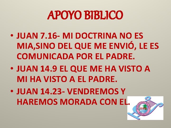 APOYO BIBLICO • JUAN 7. 16 - MI DOCTRINA NO ES MIA, SINO DEL