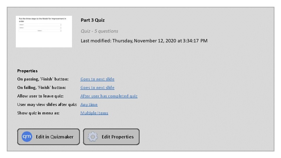 Properties On passing, 'Finish' button: Goes to next slide On failing, 'Finish' button: Goes