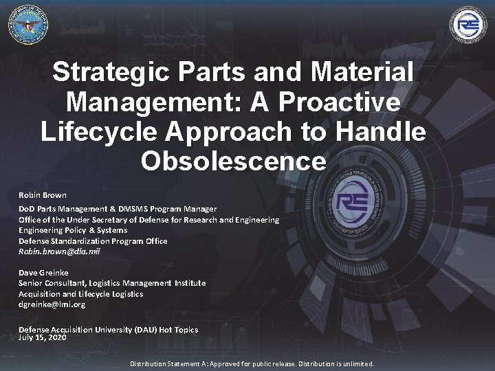 Strategic Parts and Material Management: A Proactive Lifecycle Approach to Handle Obsolescence Robin Brown
