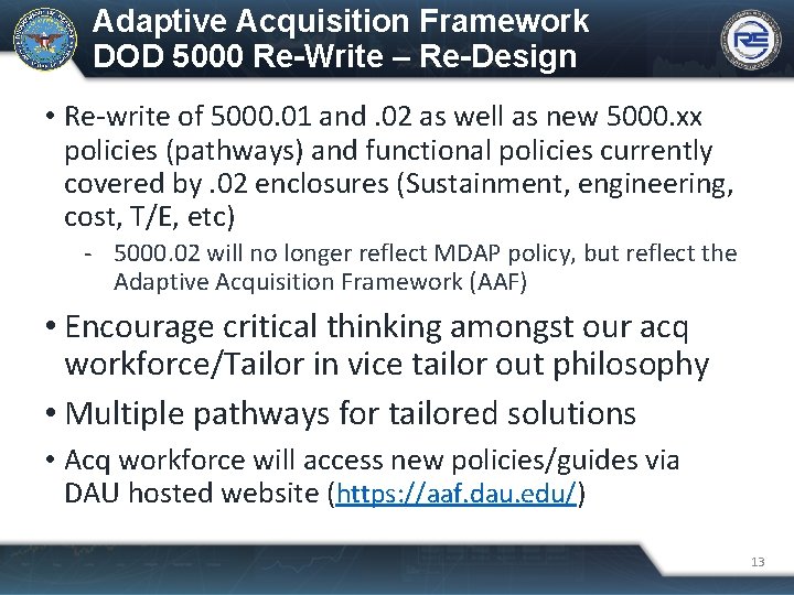 Adaptive Acquisition Framework DOD 5000 Re-Write – Re-Design • Re-write of 5000. 01 and.