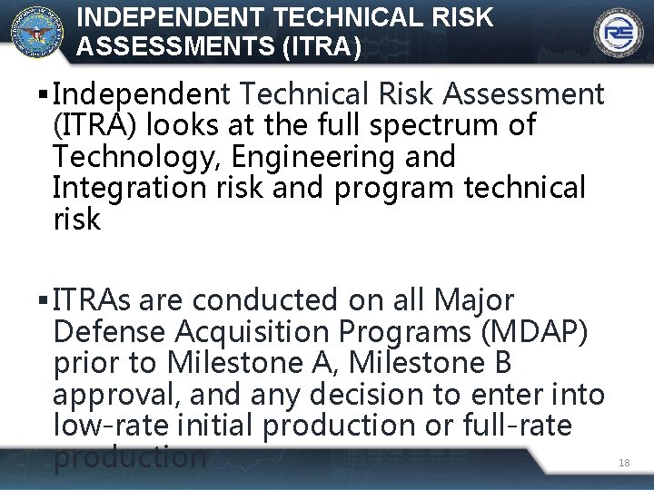 INDEPENDENT TECHNICAL RISK ASSESSMENTS (ITRA) Independent Technical Risk Assessment (ITRA) looks at the full