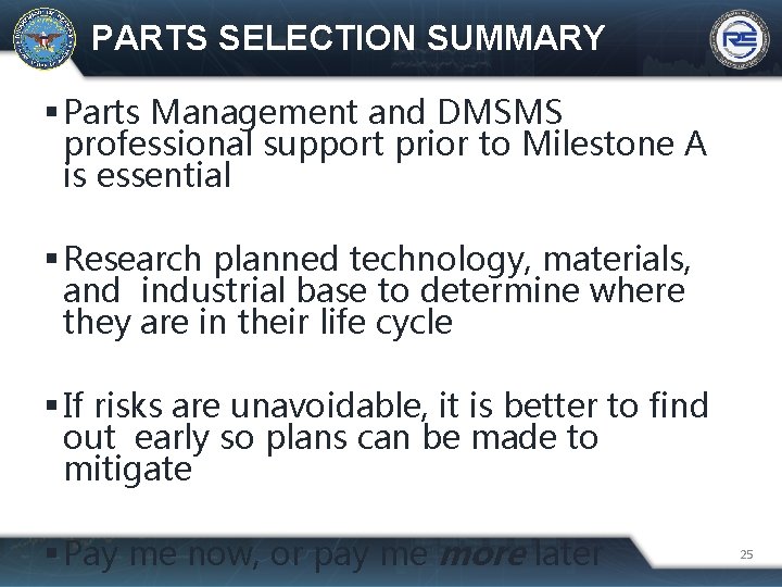 PARTS SELECTION SUMMARY Parts Management and DMSMS professional support prior to Milestone A is