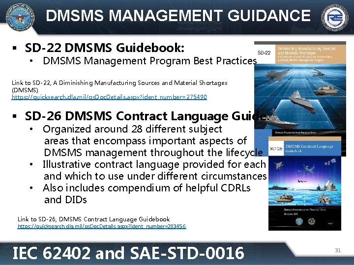 DMSMS MANAGEMENT GUIDANCE SD-22 DMSMS Guidebook: • DMSMS Management Program Best Practices Link to