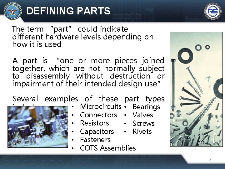 DEFINING PARTS The term “part” could indicate different hardware levels depending on how it