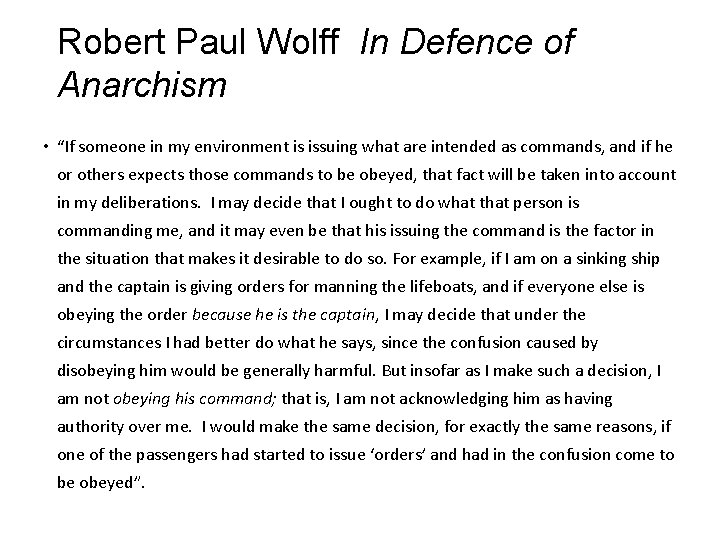 Robert Paul Wolff In Defence of Anarchism • “If someone in my environment is