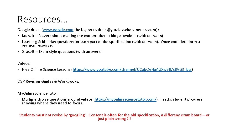 Resources… Google drive (www. google. com the log on to their @yateleyschool. net account):