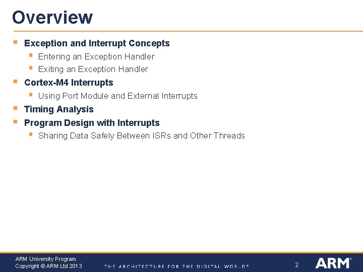 Overview § Exception and Interrupt Concepts § § § Cortex-M 4 Interrupts § §