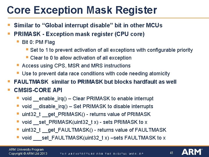 Core Exception Mask Register § § Similar to “Global interrupt disable” bit in other