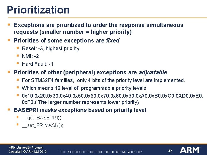 Prioritization § Exceptions are prioritized to order the response simultaneous requests (smaller number =