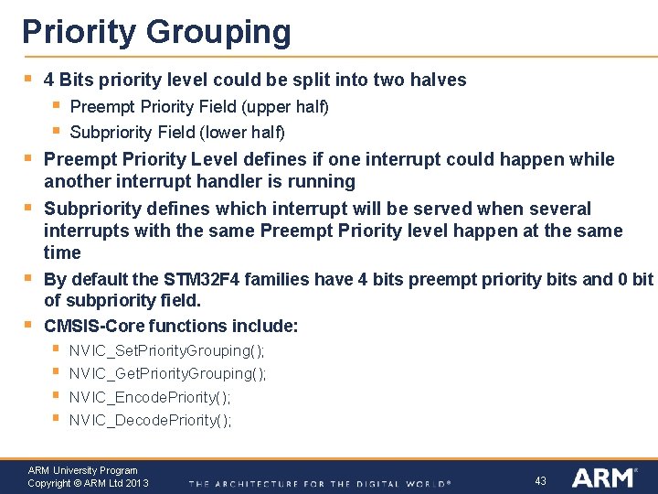 Priority Grouping § 4 Bits priority level could be split into two halves §