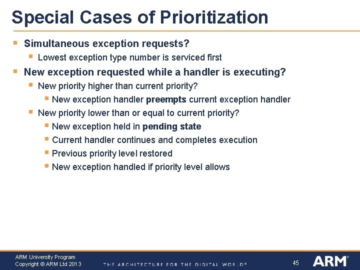 Special Cases of Prioritization § Simultaneous exception requests? § § Lowest exception type number