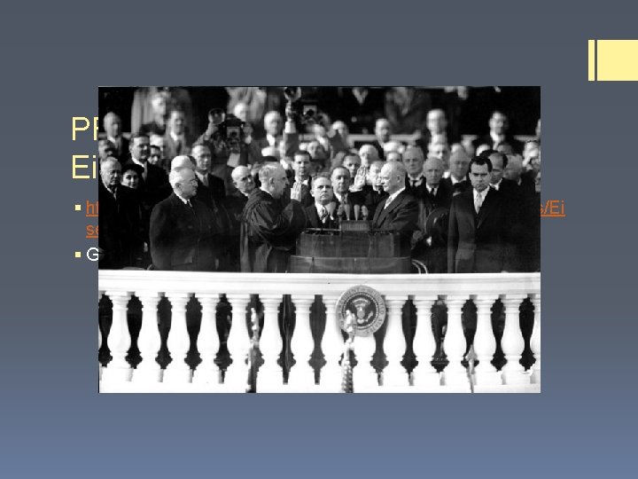 PRIMARY DOCUMENT— Eisenhower Inaugural Address § http: //legacy. wilsoncenter. org/coldwarfiles/Documents/Ei senhower. Inaugural. Address. pdf