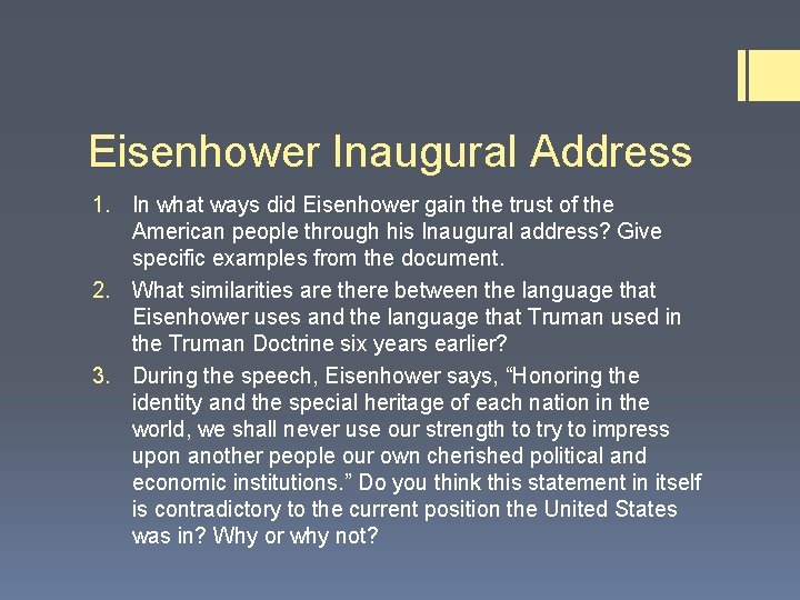Eisenhower Inaugural Address 1. In what ways did Eisenhower gain the trust of the